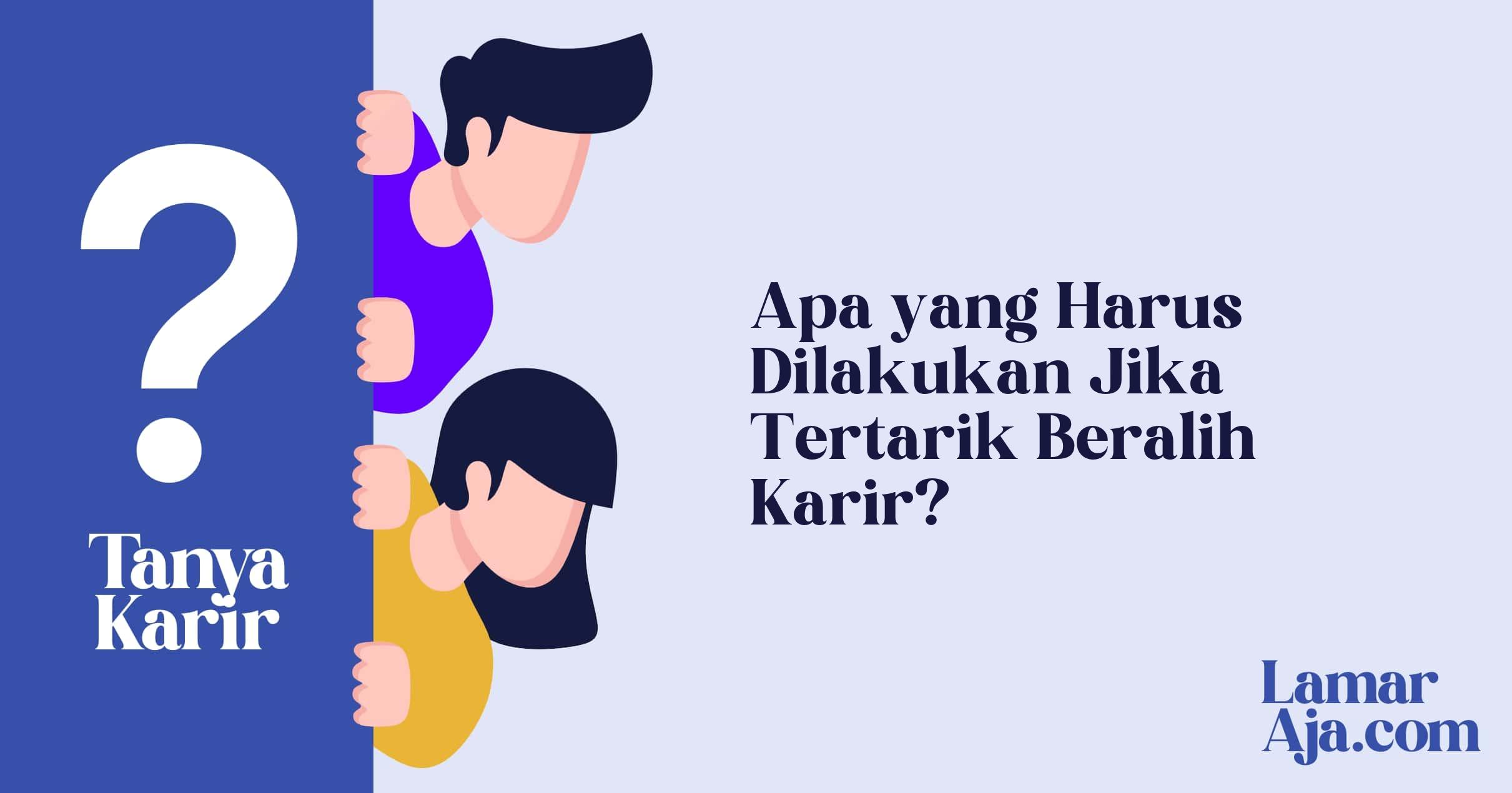 Apa yang Harus Dilakukan Jika Tertarik Beralih Karir?